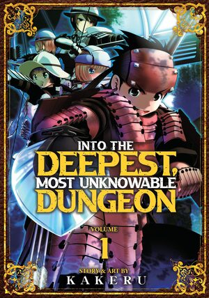 Into the Deepest, Most Unknowable Dungeon Vol. 1 by KAKERU