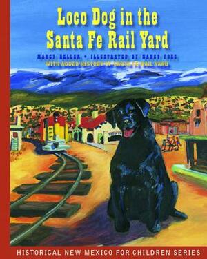 Loco Dog in the Santa Fe Rail Yard by Marcy Heller