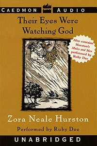 Their Eyes Were Watching God by Zora Neale Hurston