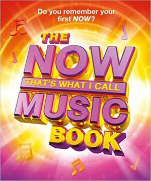 The Now! That's What I Call Music Book by Andy Healing, Pete Selby