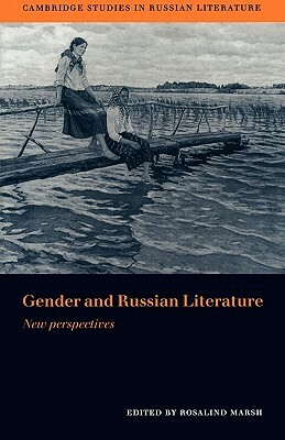 Gender and Russian Literature: New Perspectives by 