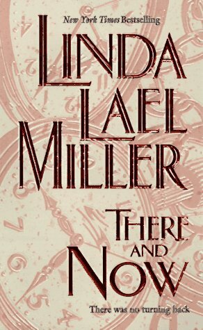 There and Now by Linda Lael Miller