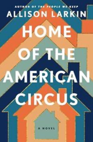 Home of the American Circus by Allison Larkin