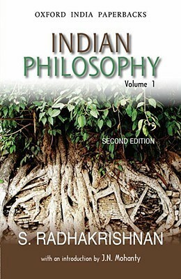 Indian Philosophy, Volume 1 by Sarvepalli Radhakrishnan