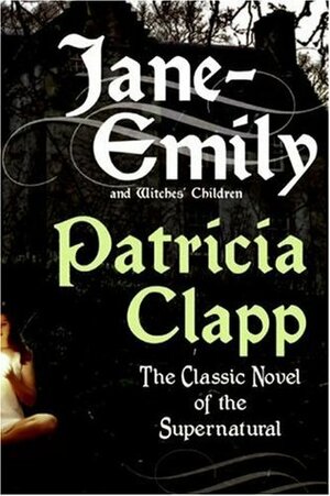 Jane-Emily, and Witches' Children by Patricia Clapp