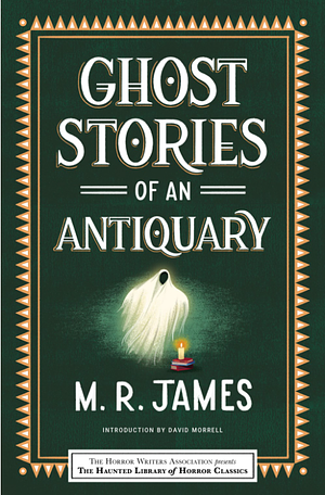 Ghost Stories of an Antiquary by M.R. James, Leslie S. Klinger, Eric J. Guignard