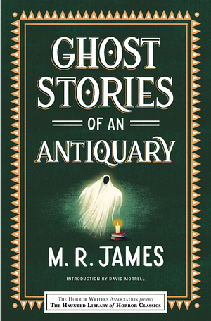 Ghost Stories of an Antiquary by Eric J. Guignard, Leslie S. Klinger, M.R. James