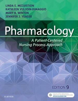 Pharmacology: A Patient-Centered Nursing Process Approach by Kathleen Vuljoin Dimaggio, Mary B. Winton, Linda E. McCuistion