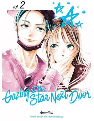 Gazing at the Star Next Door vol. 2 by Ammitsu