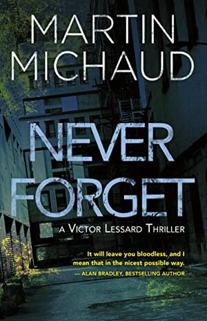 Never Forget by Martin Michaud