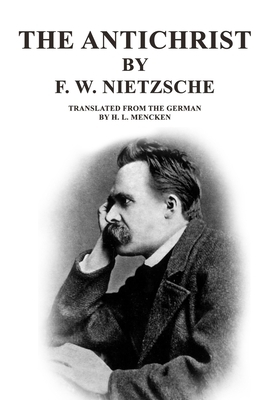 The Antichrist by F. W. Nietzsche