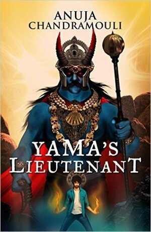 Yama's Lieutenant by Anuja Chandramouli