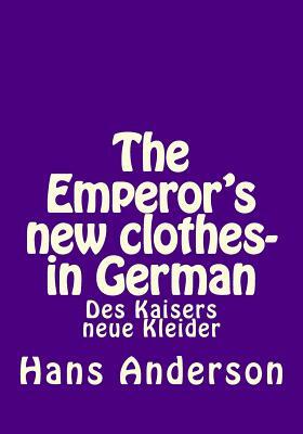 The Emperor's new clothes- in German by Hans Anderson