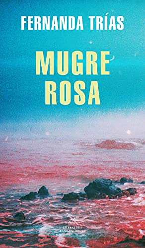 Mugre rosa by Fernanda Trías