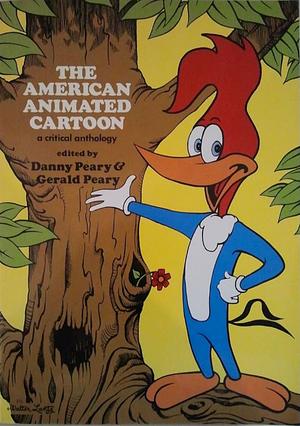 American Animated Cartoons by Gerald Peary, Danny Peary