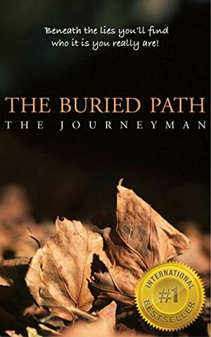 The Buried Path by The Journeyman