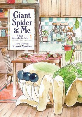 Giant Spider & Me: A Post-Apocalyptic Tale, Vol. 1 by Kikori Morino
