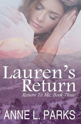 Lauren's Return by Anne L. Parks