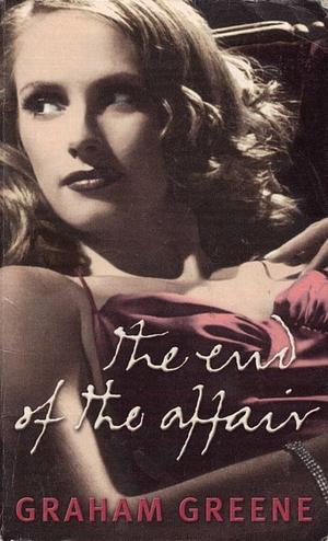 The End of the Affair by Graham Greene