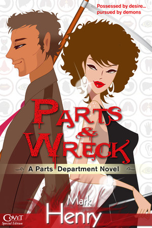 Parts & Wreck (Parts Department, #1) by Mark Henry