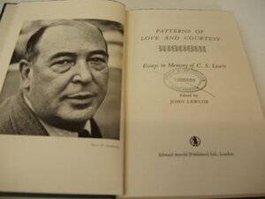 Patterns of Love and Courtesy: Essays in Memory of C.S. Lewis by John Lawlor