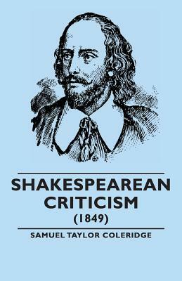 Shakespearean Criticism - (1849) by Samuel Taylor Coleridge