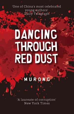 Dancing Through Red Dust by Murong Xuecun, Harvey Thomlinson