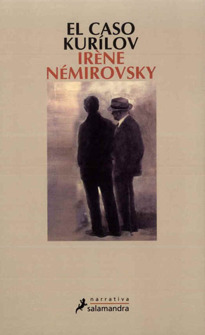 El caso Kurílov by Irène Némirovsky, José Antonio Soriano Marco