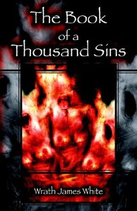 The Book Of A Thousand Sins by Wrath James White