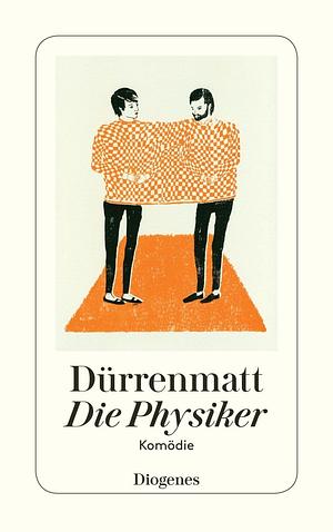 Die Physiker. by Friedrich Dürrenmatt