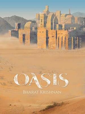 Oasis by Bharat Krishnan