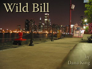 Wild Bill by Dana King