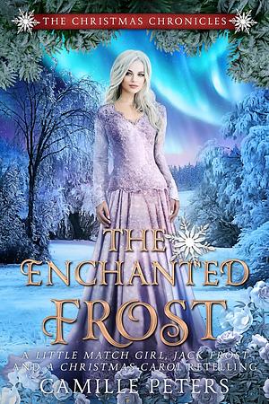 The Enchanted Frost by Camille Peters