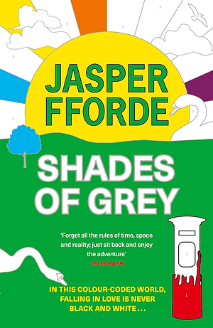 Shades of Grey: For Fans of Douglas Adams and Terry Pratchett - the Cult Classic, Full of Colourful Characters and Brilliant Twists by Jasper Fforde