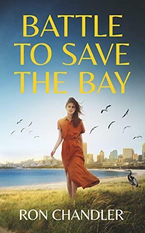 Battle to Save the Bay by Ron Chandler, Ron Chandler