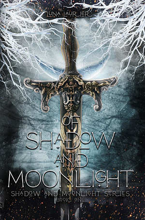 Of Shadow and Moonlight by Luna Laurier