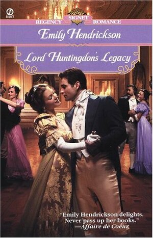 Lord Huntingdon's Legacy by Emily Hendrickson