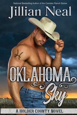 Oklahoma Sky: A Holder County Novel by Jillian Neal