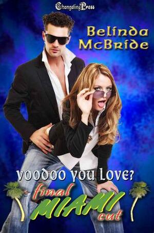 Voodoo You Love? by Belinda McBride