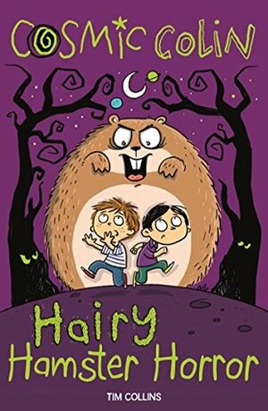 Cosmic Colin: Hairy Hamster Horror by Tim Collins, John Bigwood