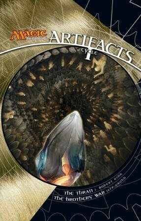 Magic: The Gathering: Artifacts: Cycle I by Jeff Grubb, J. Robert King