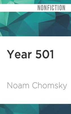 Year 501: The Conquest Continues by Noam Chomsky