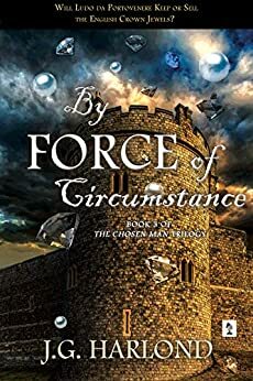 By Force of Circumstance by J.G. Harlond