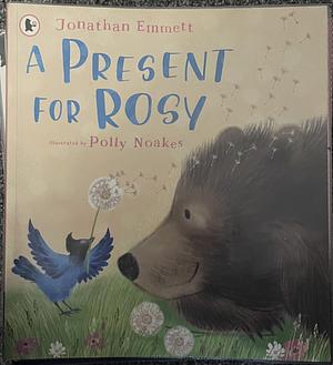 A Present for Rosy by Jonathan Emmett, Jonathan Emmett