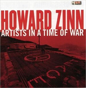 Artists in a Time of War by Howard Zinn, David Barsamian