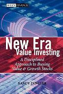 New Era Value Investing: A Disciplined Approach to Buying Value and Growth Stocks by Nancy Tengler