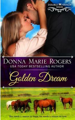 Golden Dream by Donna Marie Rogers