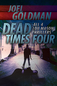 Dead Times Four by Joel Goldman