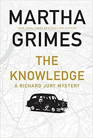 The Knowledge: A Richard Jury Mystery by Martha Grimes