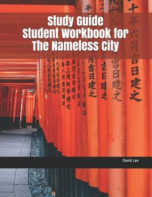 Study Guide Student Workbook for the Nameless City by David Lee